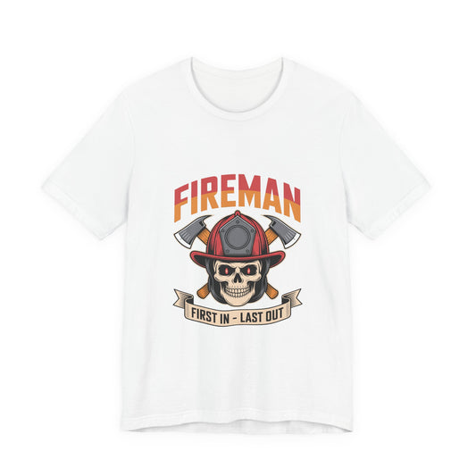 Fireman Skull Tee - "First In - Last Out" Firefighter T-Shirt
